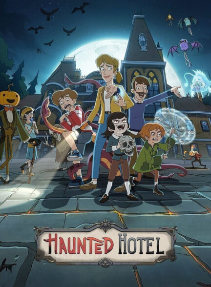 دانلود انیمیشن هتل تسخیر شده Haunted Hotel 2025