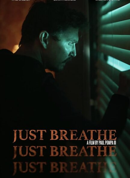 دانلود فیلم نفس بکش 2025 Just Breathe